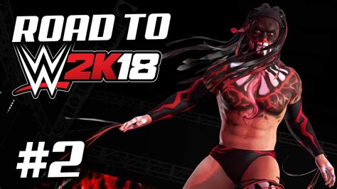 ROAD TO WWE 2K18 Part 2 HERE WE GO AGAIN WWE 2K16 My Career Mode