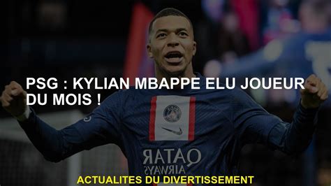 PSG Kylian Mbappé a élu joueur du mois Vidéo Dailymotion