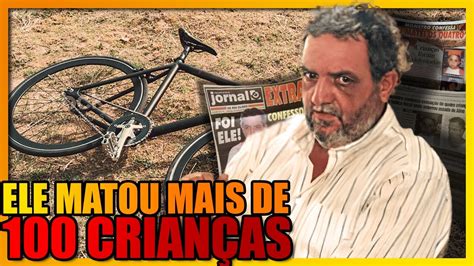 ManÍaco Da Bicicleta A Assustadora Face Da Crueldade Humana Youtube