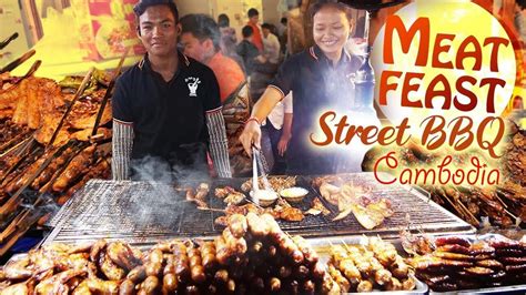 Street Bbq Meat Feast Street Food Tour Of Phnom Penh Cambodia Youtube