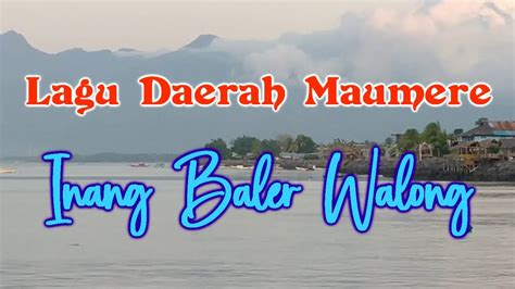 Lagu Daerah Maumere Terbaru Inang Baler Walong Youtube