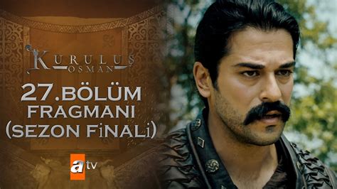 Kurulu Osman B L M Fragman Sezon Finali Youtube