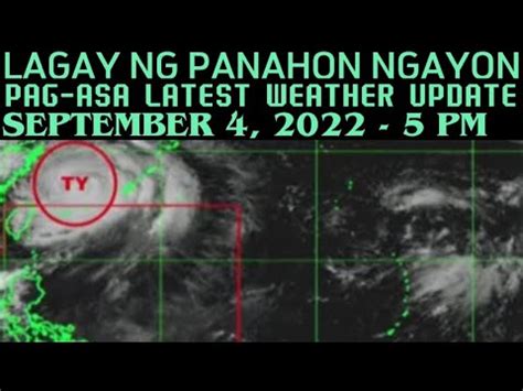 ULAT PANAHON NGAYONG 5PM SEPTEMBER 4 2022 LATEST WEATHER UPDATE