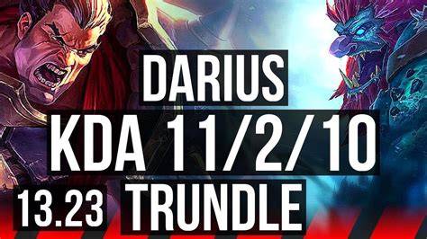 Darius Vs Trundle Top 7 Solo Kills 1500 Games 11 2 10 1 8m