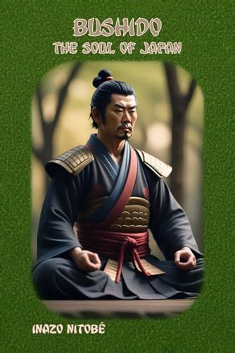 Bushido The Soul Of Japan By Inazo Nitob Ph D Goodreads