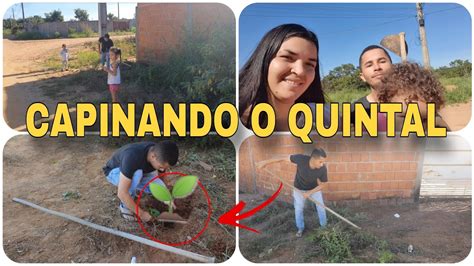 Capinando O Quintal Plantamos Um P De Mam O Canal Da Jussara Youtube