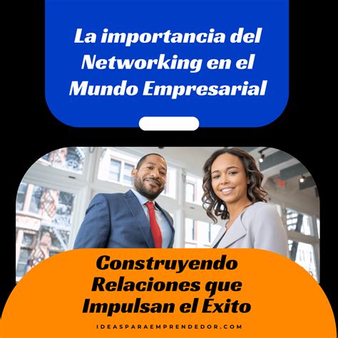 IDEAS PARA EMPRENDEDOR La Importancia Del Networking En El Mundo