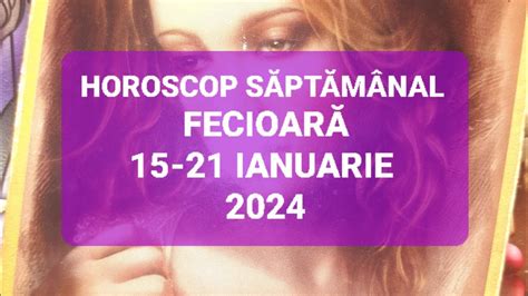 Fecioara Tarot Horoscop 15 21 Ianuarie 2024 YouTube