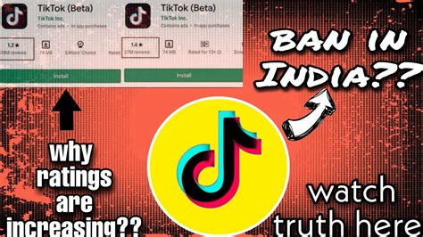 Tik Tok Will Be Banned In India Why Tik Tok Ratings Are Increasing