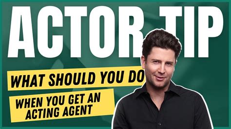 What Should You Do When You Get An Acting Agent Actor Zone Youtube