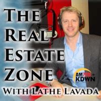 The Real Estate Zone With Lathe Lavada Free Podcasts Podomatic