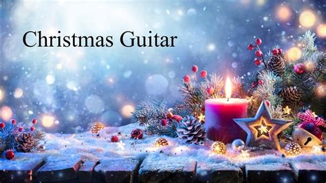 Christmas Songs On Guitar 1 Hour Instrumental Guitar Acoustic