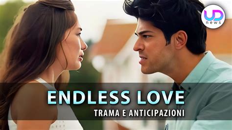 Endless Love Anticipazioni Puntate Dall Al Aprile Kemal