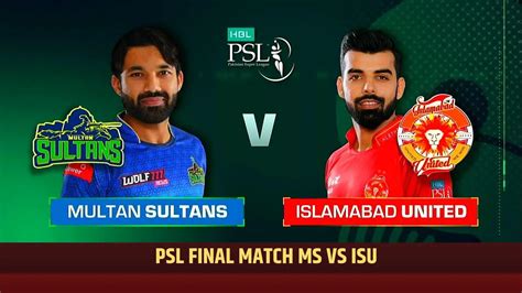 Psl Final Multan Sultans Vs Islamabad United Head To Head Live