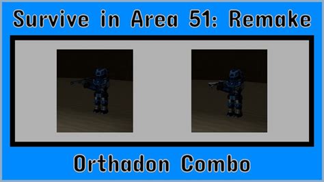 Survive In Area 51 Remake Orthadon Weapons Only Youtube