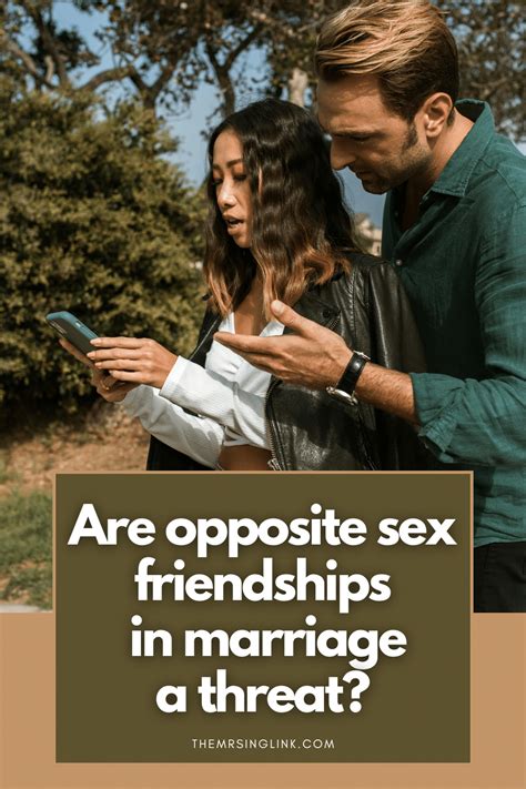 Are Opposite Sex Friendships In Marriage A Threat
