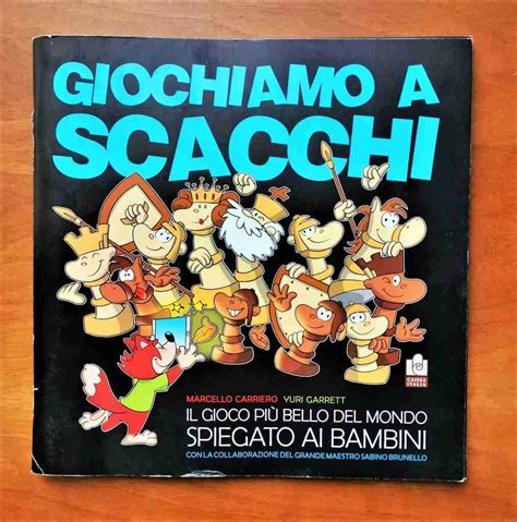 Giochiamo A Scacchi Il Gioco Pi Bello Del Mondo Spiegato Ai Bambini