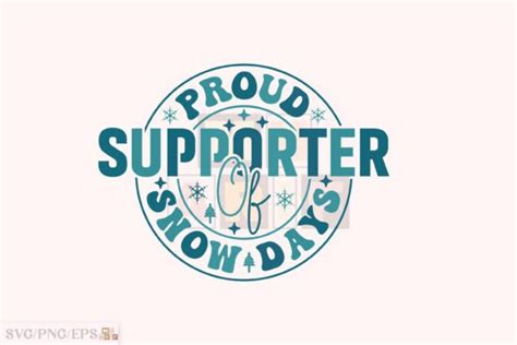 Proud Supporter Of Snow Days Svg Design Graphic By Mharif · Creative