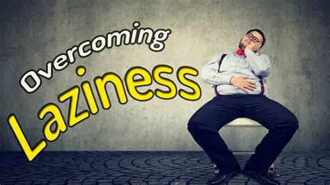 How To Overcome Laziness And Be More Productive Achieve Your Goals