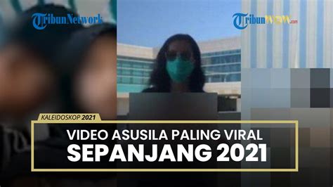 Kaleidoskop 2021 5 Video Asusila Viral Sepanjang 2021 Mulai Dari