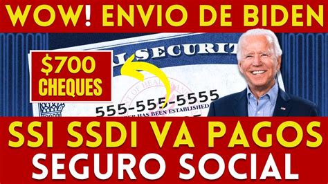 Wow Cheques De Para Biden Aumento De Ssi Ssdi Va Pagos