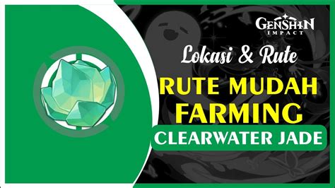 LOKASI FARMING MATERIAL CLEARWATER JADE TopUp Di DitusiOfficial