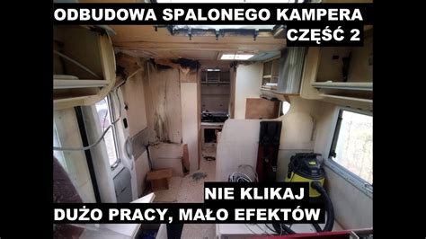 Odbudowa Kampera Cz Powoli Do Przodu Youtube