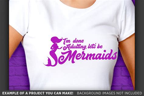 Im Done Adulting Lets Be Mermaids Svg File 5012