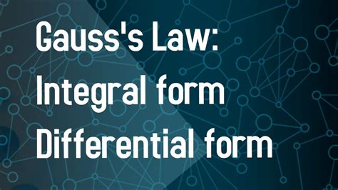 Gauss Law Differential Form Integral Form Explaind Learn Physics