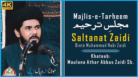 Maulana Athar Abbas Zaidi Majlis E Tarheem Saltanat Zaidi Youtube