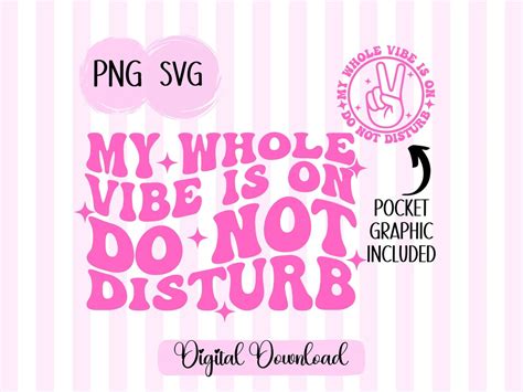 My Whole Vibe Is On Do Not Disturb Png Svg Preppy Png Funny Png Design