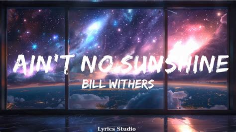 Bill Withers Aint No Sunshine Lyrics Music Fischer Youtube