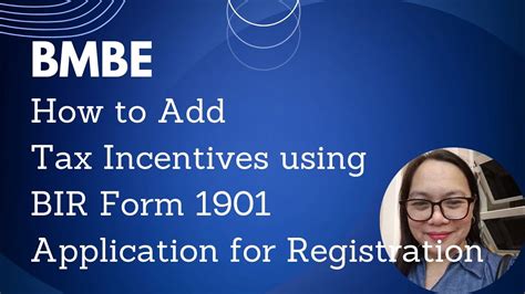 Bmbe How To Add Tax Incentives Using Bir Form 1901 Application For