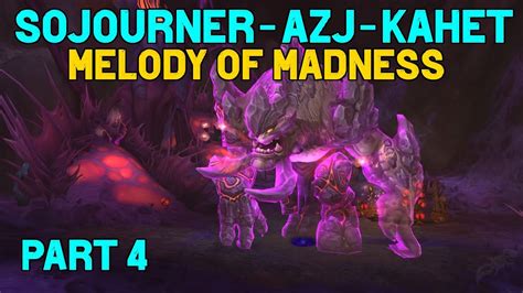 Sojourner Of Azj Kahet Quest Guide Part 4 Melody Of Madness YouTube