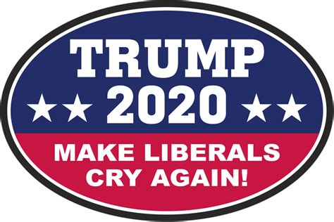 Trump 2020 Make Liberals Cry Again Oval Sticker