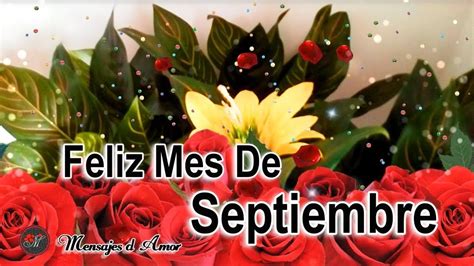 Feliz Mes De Septiembre Mi Amor 💞 Un Lindo Mensaje Para Ti Tarjeta Para Amiga Lindos Mensajes