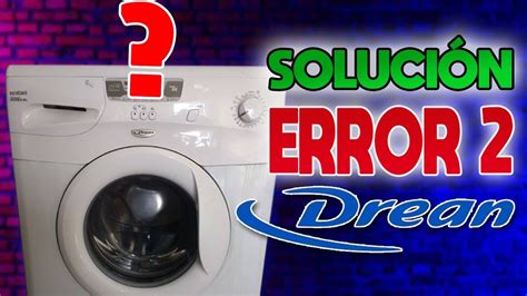 Lavarropas Drean Blue Error Solucion No Carga Agua Youtube