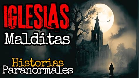 Terroríficas Historias PARANORMALES Ocurridas En Iglesias Historias