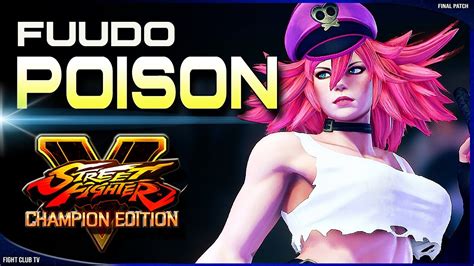 Fuudo Poison Street Fighter V Champion Edition • Sfv Ce Youtube