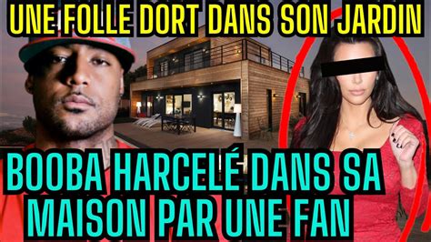 UNE FEMME SQUATTE LE JARDIN DE BOOBA LE RAPPEUR HARCELÉ A SON