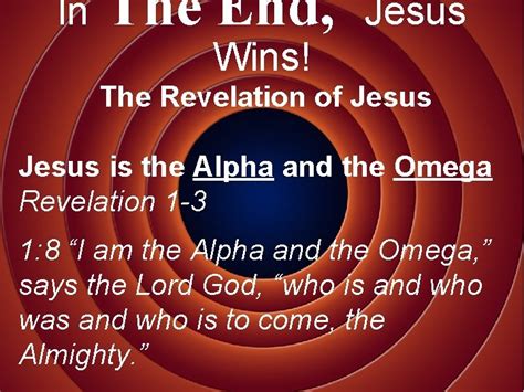 In The End Jesus Wins The Revelation of