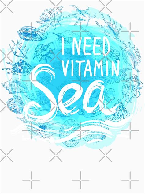 I Need Vitamin Sea Essential T Shirt For Sale By Ekaterinap Redbubble