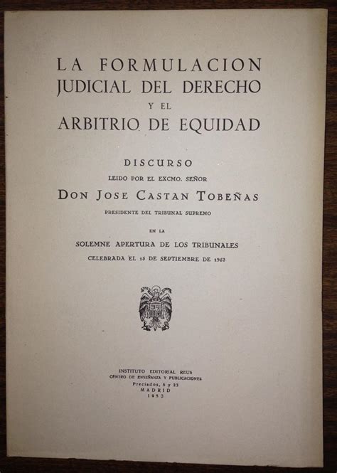 LA FORMULACION JUDICIAL DEL DERECHO Y EL ARBITRIO DE EQUIDAD Discurso