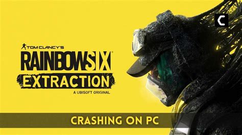 Fixes Rainbow Six Extraction Crashing On Pc