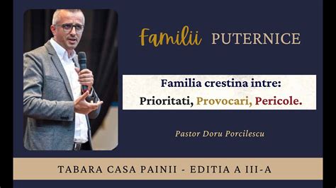 Pastor Doru Porcilescu Familia Crestina Intre Prioritati Provocari