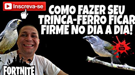 Como Fazer Meu Trinca Ferro Ficar Firme No Dia A Dia Youtube