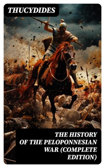 The History Of The Peloponnesian War Complete Edition Ebook By