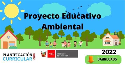 Qué es el Proyecto Educativo Ambiental y Propuestas de Educación en