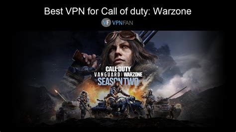 Best Vpns For Call Of Duty Warzone Vpn Fan