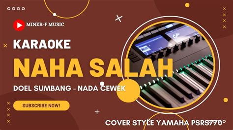 NAHA SALAH DOEL SUMBANG KARAOKE POP SUNDA NADA CEWEK VERSI RAMPAK